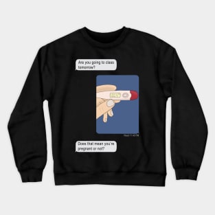 Fun Thermometer Meme Mistaken for a Pregnancy Test Crewneck Sweatshirt